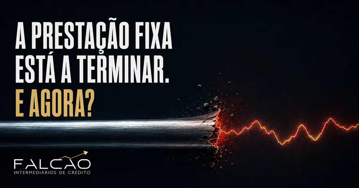 A prestação fixa está a terminar. E agora?